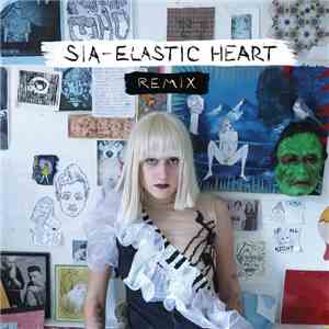 Sia - Elastic Heart (The Remixes) flac download