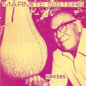 The Marmite Sisters - Gricers flac download
