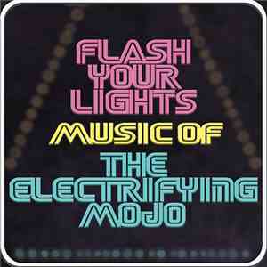 Various - Flash Your Lights - Music Of The Electrifying Mojo flac download