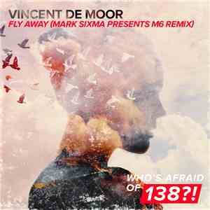 Vincent De Moor - Fly Away (Mark Sixma Presents M6 Remix) flac download