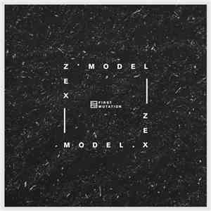 Zex Model - First Mutation flac download