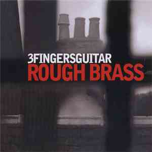 3 Fingers Guitar - Rough Brass flac download