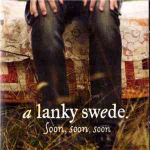A Lanky Swede - Soon, Soon, Soon flac download