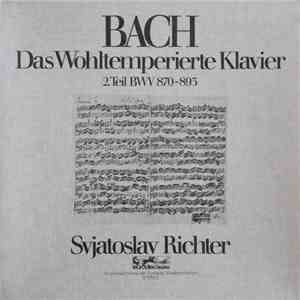 Bach / Svjatoslav Richter - Das Wohltemperierte Klavier 2. Teil Bwv 870 - 893 FLAC download