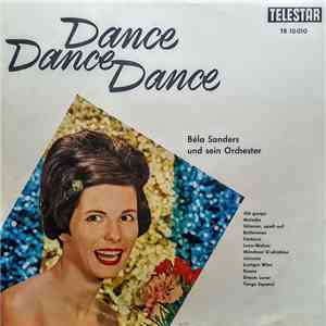 Béla Sanders Und Sein Orchester - Dance, Dance, Dance flac download