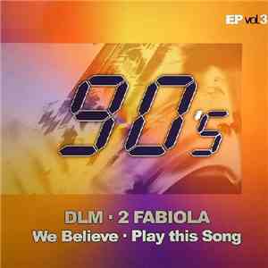 DLM / 2 Fabiola - 90's EP Vol. 3 flac download