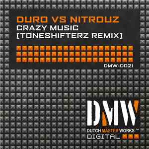 Duro Vs NitrouZ - Crazy Music (Toneshifterz Remix) flac download