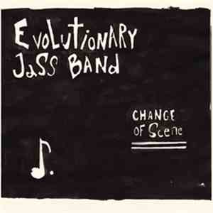 Evolutionary Jass Band - Change Of Scene flac download
