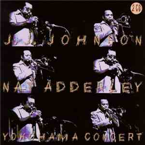 J.J. Johnson / Nat Adderley - Yokohama Concert flac download