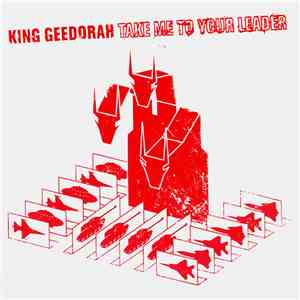 King Geedorah - Take Me To Your Leader flac download