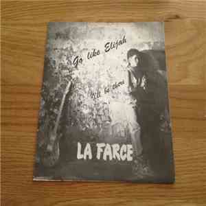 La Farce - Go Like Elijah flac download