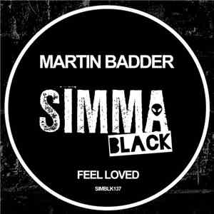 Martin Badder  - Feel Loved flac download
