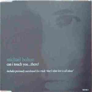Michael Bolton - Can I Touch You...There? flac download