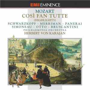 Mozart, Schwarzkopf, Merriman, Panerai, Simoneau, Otto, Bruscantini, Philharmonia Orchestra, Herbert von Karajan - Cosi Fan Tutte (Highlights) flac download