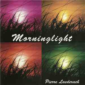 Pierre Laederach - Morninglight flac download