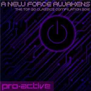 Pro-Active - A New Force Awakens (The Top 20 Classics Compilation 2016) flac download
