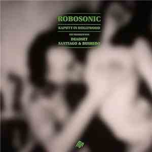 Robosonic - Kaputt In Hollywood flac download