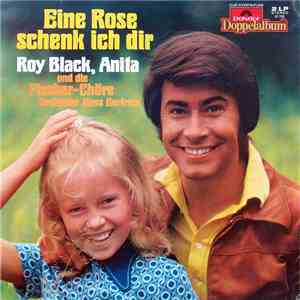 Roy Black, Anita Und Die Fischer-Chöre, Orchester Hans Bertram - Eine Rose Schenk Ich Dir flac download