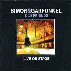 Simon & Garfunkel - Old Friends Live On Stage flac download
