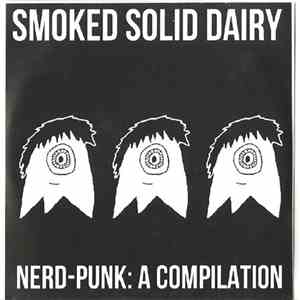 Smoked Solid Dairy - Nerd Punk: A Compilation flac download