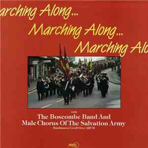 The Boscombe Band And Male Chorus Of The Salvation Army - Marching Along flac download