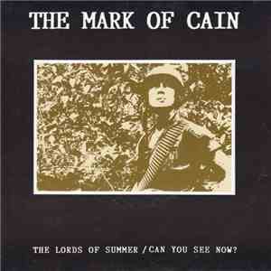 The Mark Of Cain - The Lords Of Summer / Can You See Now? flac download