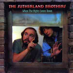 The Sutherland Brothers - When The Night Comes Down flac download