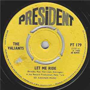 The Valiants  - Let Me Ride / Let Me Go Lover flac download