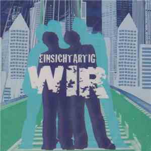 Wir - Einsichtartig flac download