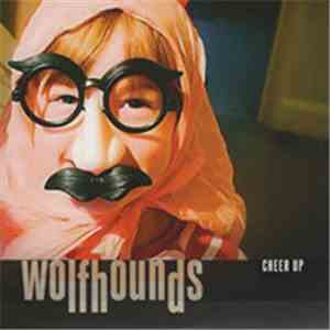 Wolfhounds - Cheer Up flac download