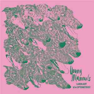 Young Mammals - Landlady b/w Optometrist flac download