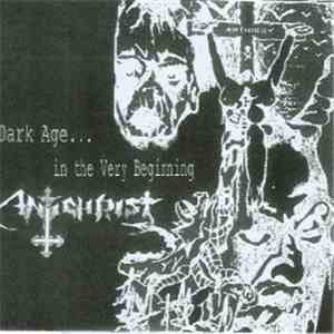 Antichrist  - Dark Age... In The Very Beginning flac download