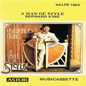 Bernard King  - A Man Of Style flac download