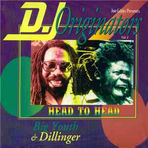 Big Youth & Dillinger - Joe Gibbs Presents: D.J. Originators Vol. 1 - Head To Head FLAC download