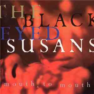 Blackeyed Susans - Mouth To Mouth flac download