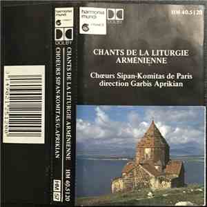 Choeurs Sipan-Komitas, Garbis Aprikian - Chants De La Liturgie Armenienne flac download