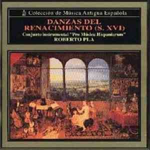 Conjunto Instrumental "Pro Musica Hispaniarum", Roberto Pla  - Danzas Del Renacimiento (S. XVI) flac download