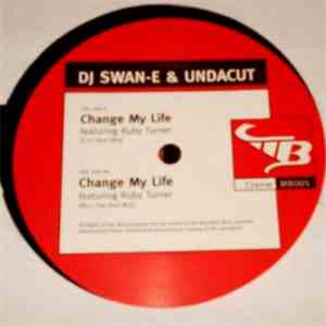 DJ Swan-E & Undacut - Change My Life flac download