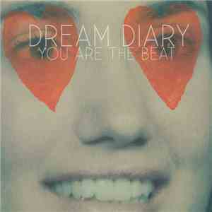 Dream Diary - You Are The Beat flac download