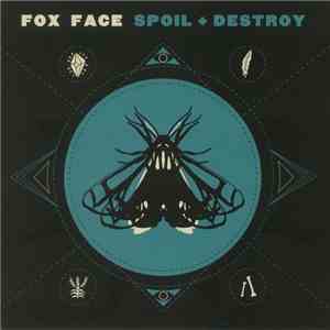 Fox Face - Spoil + Destroy flac download