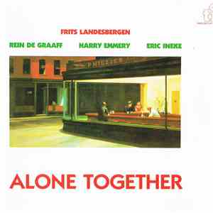 Frits Landesbergen, Rein De Graaff, Harry Emmery, Eric Ineke - Alone Together flac download
