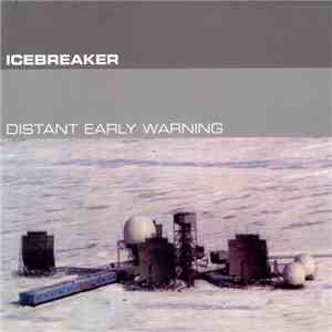 Icebreaker  - Distant Early Warning flac download