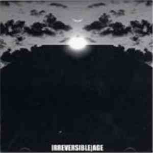 Irreversible  - Age flac download