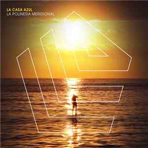 La Casa Azul - La Polinesia Meridional flac download