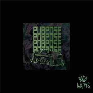 Rico Watts - Purpose Bags flac download