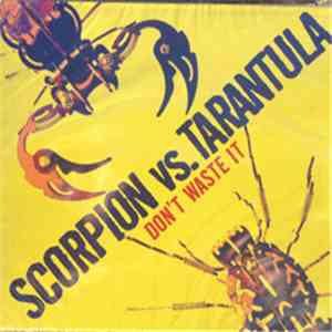 Scorpion vs. Tarantula - Don't Waste It flac download