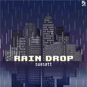 Suesett - Raindrop EP flac download