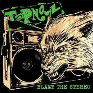 Topnovil - Blast The Stereo flac download