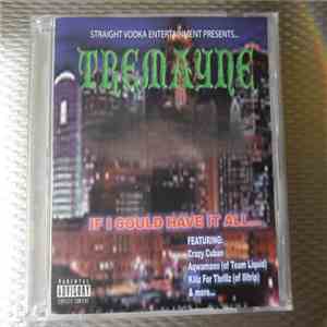 Tremayne  - If I Could Have It All... flac download