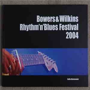 Various - Bowers & Wilkins Rhythm'n'Blues Festival 2004 flac download
